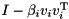 $ I - \beta_i v_i v_i^{\mathrm{T}} $